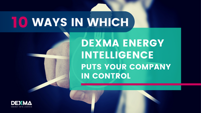 10 Ways in which DEXMA Energy Intelligence Puts Your Company in Control