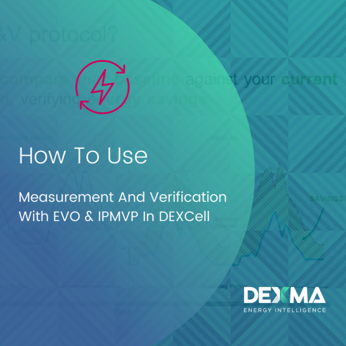 How to use Measurement and Verification with EVO & IPMVP in DEXCell