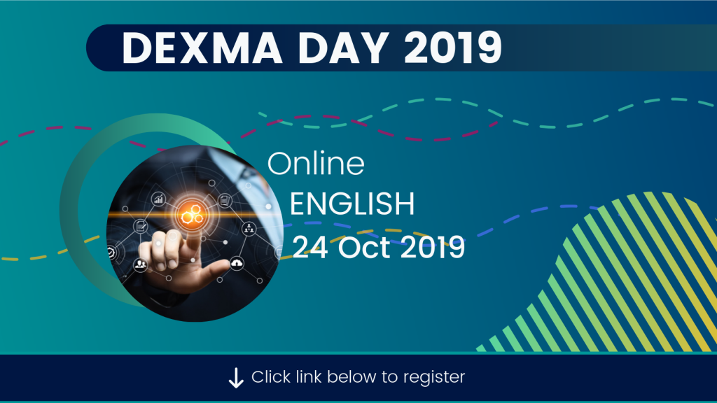 4 Reasons you can’t miss DEXMA Day 2019